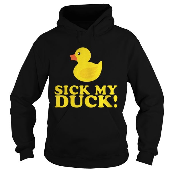 Officially Sick my Duck shirt