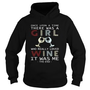 Once upon a time there was a girl who really loved wine is was shirt 1