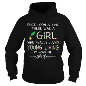 Once upon a time there was a girl who really loved young living shirt 1 Once upon a time there was a girl who really loved young living shirt 2