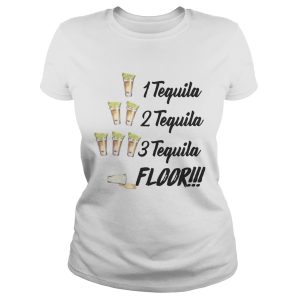 One Two Three Tequila Glasses Floor Drinking T Shirt 2