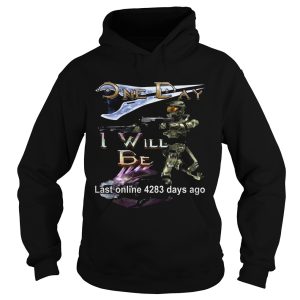 One day I will be last online 4283 days ago shirt 2