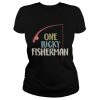 One lucky fisherman shirt