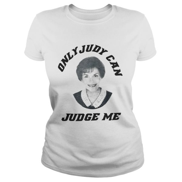 Only judy can judge me shirt