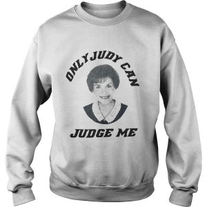 Only judy can judge me shirt 3