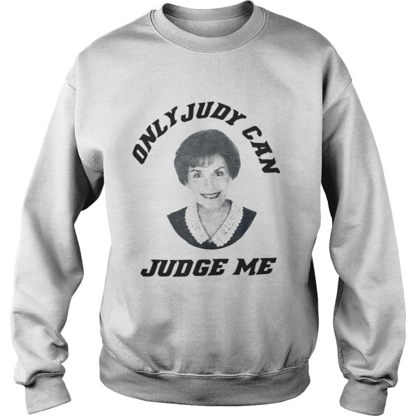 Only judy can judge me shirt