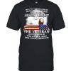 Only two defining forces have ever offered to die for you Jesus Christ and the Veteran shirt