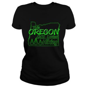 Oregon Girl Loves Hiking Shirt 1