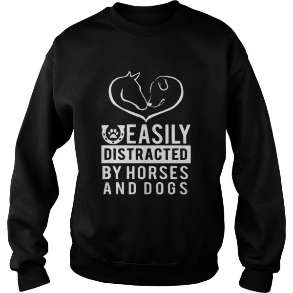 Original Easily Distracted By Dogs And Horses shirt