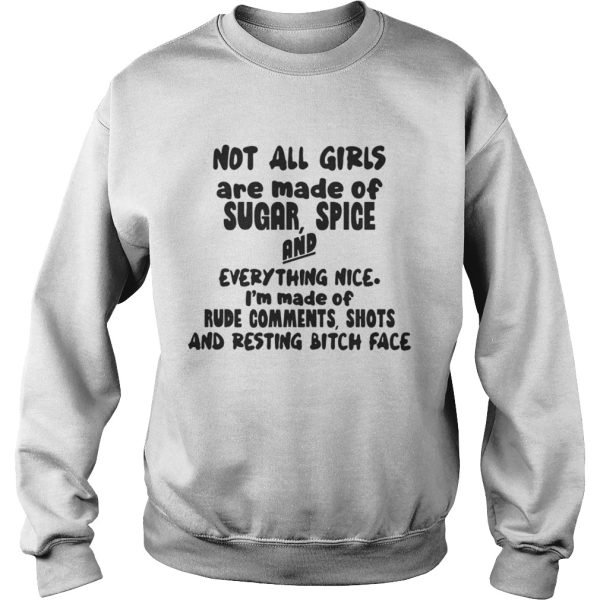 Original Not all girls are made of sugar spice and everything nice shirt
