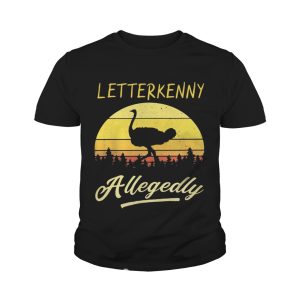 Ostrich Letterkenny allegedly retro shirt 3 Ostrich Letterkenny allegedly retro shirt 4