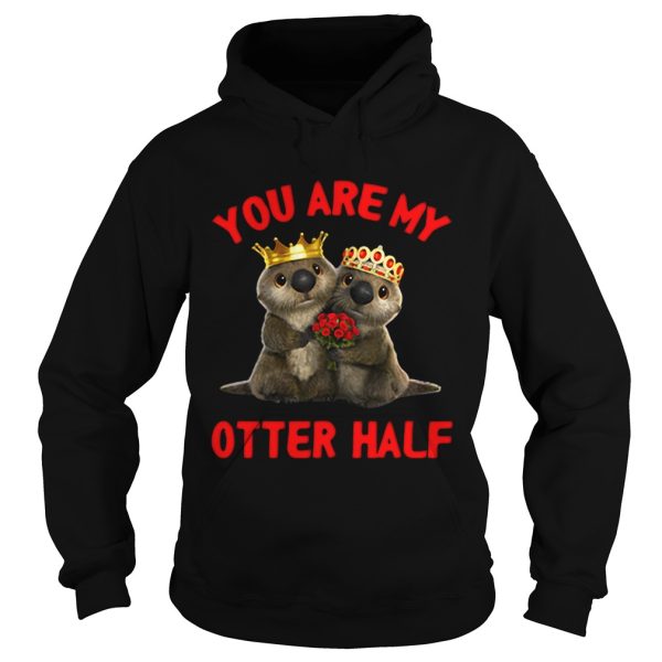 Otter wedding you are my Otter half shirt