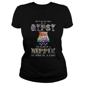 Owl She had the soul of a gypsy the heart of a hippie the spirit of a fairy shirt 2