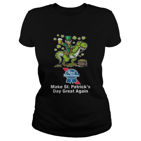 Pabst Blue Ribbon make St. Patrick’s day great again shirt