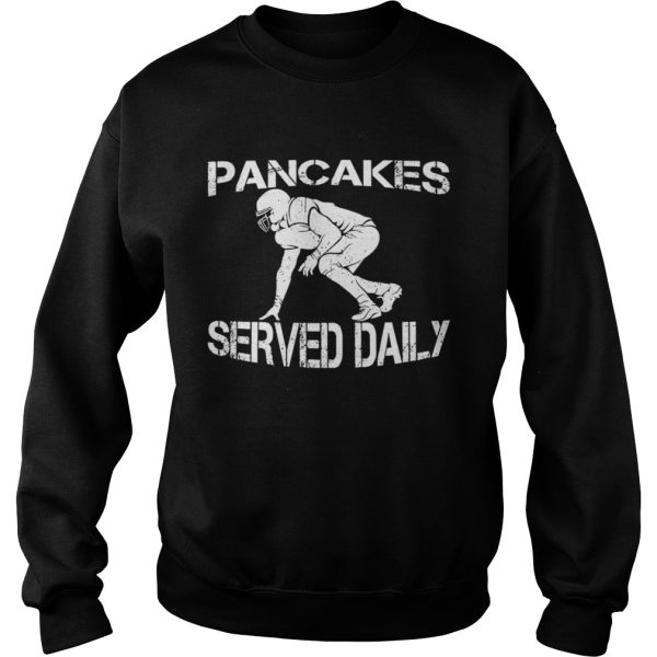Pancakes served daily football offensive lineman shirt