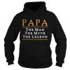Papa The Man The Myth The Legend Shirt