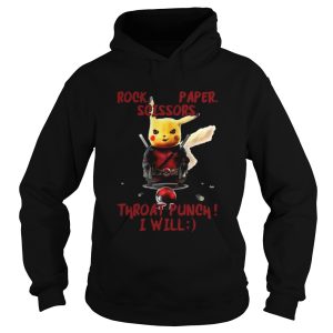 Pikachu rock paper scissors throat punch I will shirt 1