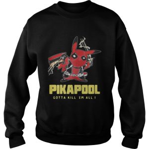 Pikapool gotta kill em all I shirt 3