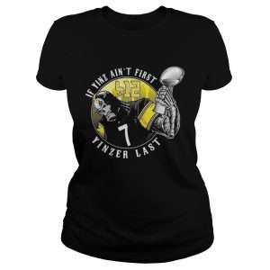 Pittsburgh Steelers If Yinz ain't first Yinzer last shirt 3