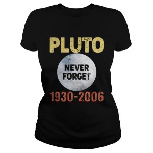Pluto never forget 1930 2006 shirt 2