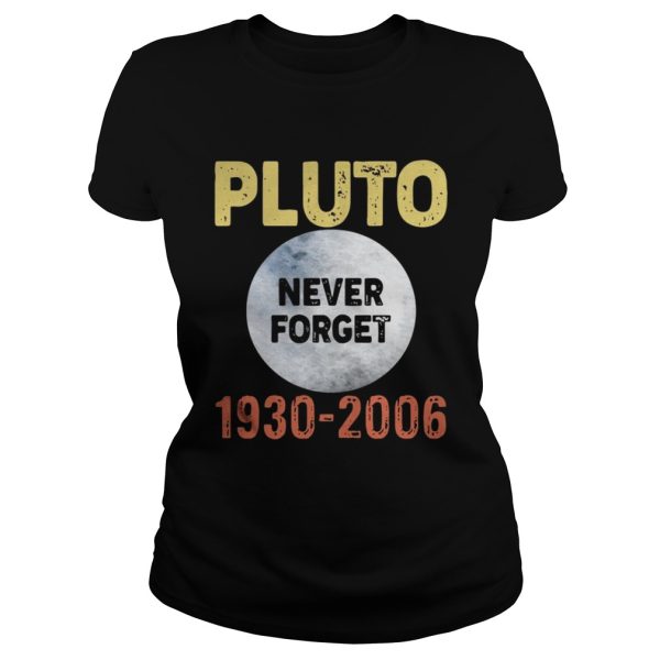Pluto never forget 1930 2006 shirt