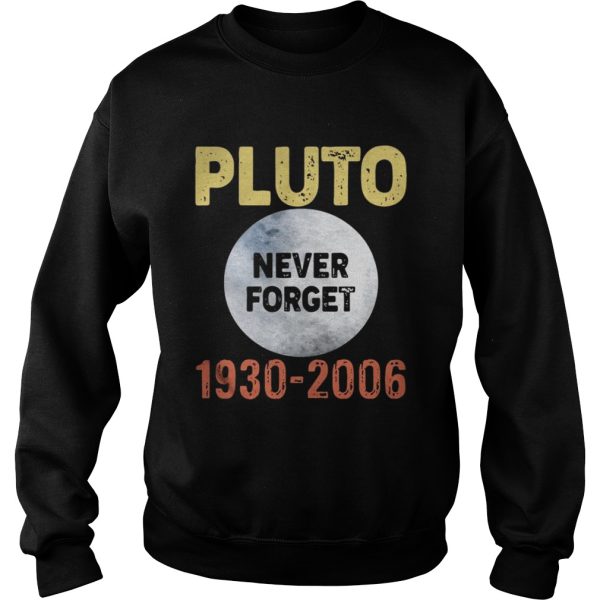 Pluto never forget 1930 2006 shirt