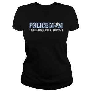 Policemom the real power behind a policeman shirt 3