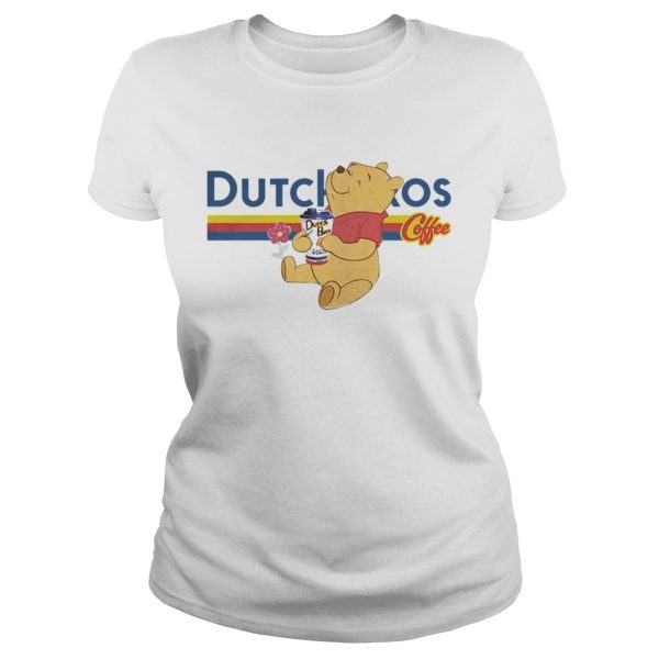 Pooh drink dutch bros coffee shirt