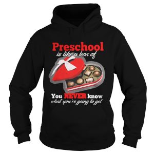 Preschool Valentine Preschool Is Like A Box Of You Never Know Shirt 1