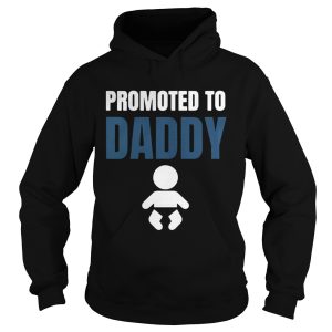 Promoted to daddy shirt 1