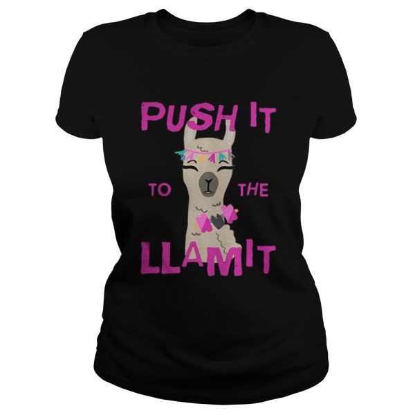 Push it to the Llamit shirt