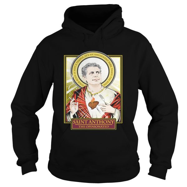 RIP Saint Anthony Bourdain the opinionated your body is not a temple shirt