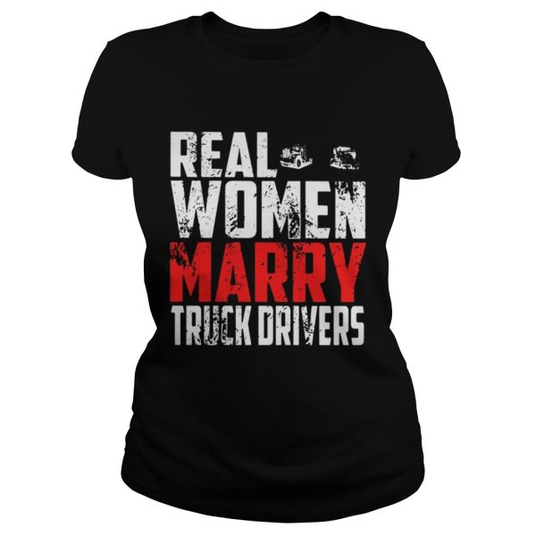 Real woman marry truck drivers shirt