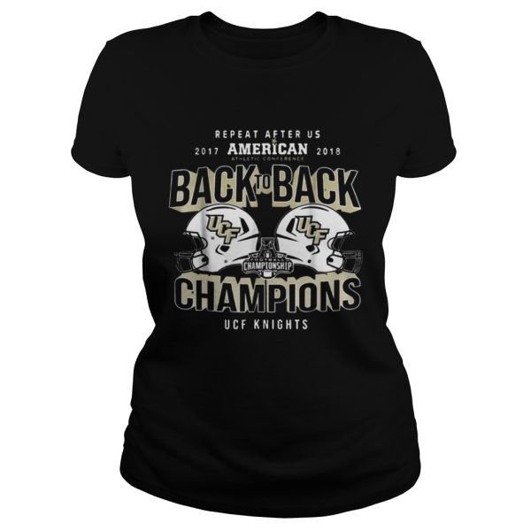 Repeat After Us American Athletic Conference Back To Back Champions UCF Knights shirt