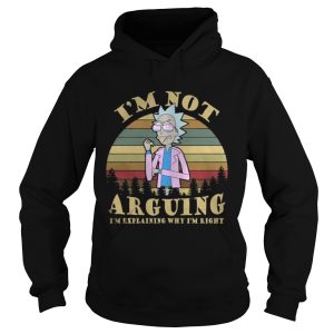 Rick And Morty VintageIm Not Arguing Im Explaining Why Im Right Shirt 1