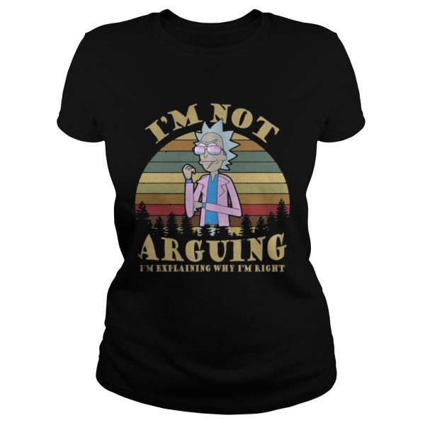 Rick And Morty VintageIm Not Arguing Im Explaining Why Im Right Shirt