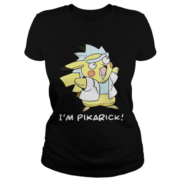Rick and Morty I m pikarick shirt