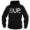 Rise Wise Eyes up shirt