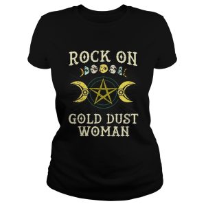 Rock on gold dust woman vintage shirt 2