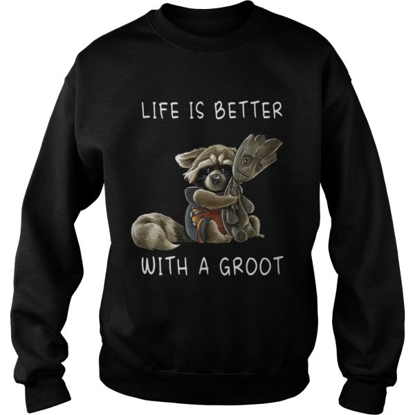 Rocket Racoon Life is better with a Groot shirt