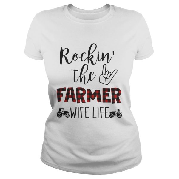 Rockin’ the farmer wife life shirt