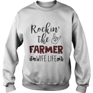 Rockin' the farmer wife life shirt 3