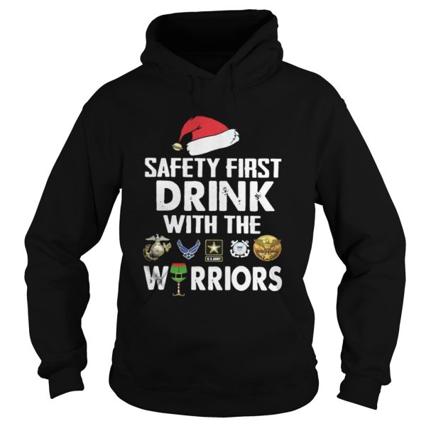 Safety First Drink With The Warrior Christmas Shirt