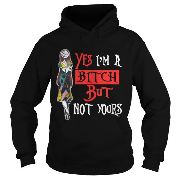 Sally Yes Im A Bitch But Not Yours Shirt