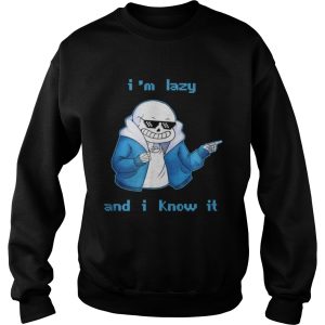 Sans Skeleton I'm lazy and I know it shirt 3
