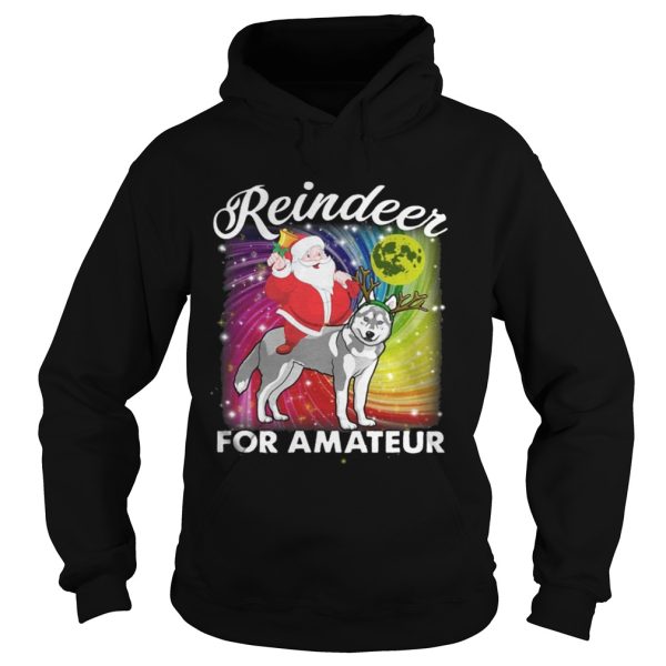 Santa Claus Husky Reindeer For Amateurs shirt