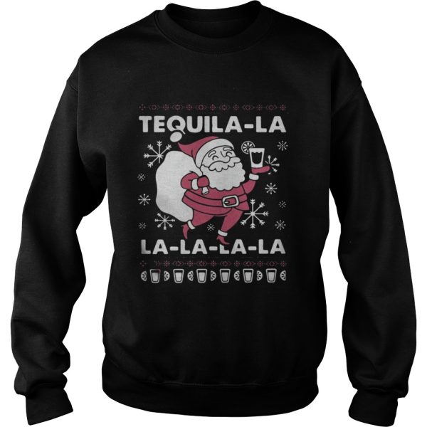 Santa Claus Tequila La la la la la Christmas shirt