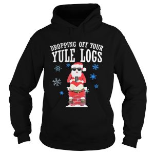 Santa Dropping Off Your Yule Logs Shirt 1