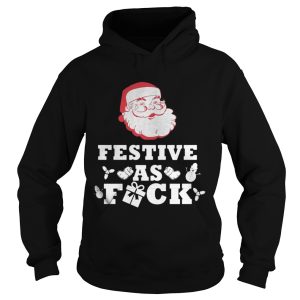 Santa Festive as Fuck Christmas sweatshirt 1