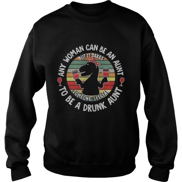 Saurus wine any woman can be an aunt to be a drunk aunt shirt