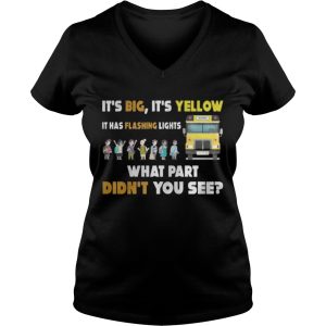 School Bus It's Big It's Yellow It Has Flashing Lights Shirt 3